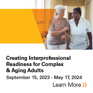 Creating Interprofessional Readiness for Complex & Aging Adults 2023-24 Banner